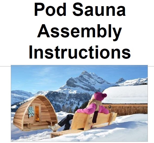 pod sauna assembly instructions pod sauna assembly instructions